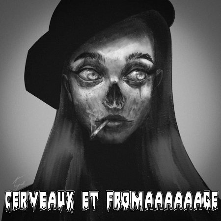 Cerveaux Et Fromaaaaaage
Parisian Zombies Demand More Than Just Brains