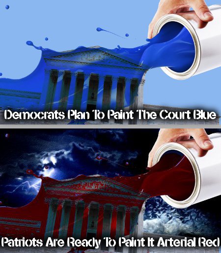 Paint The Court!
Democrats Want To Paint It Blue By Stacking It. American Patriots Are Ready To Paint It Arterial Red