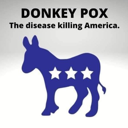 Ignore Monkeypox! Donkeypox Is The Plague Killing America