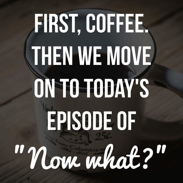 First, Coffee