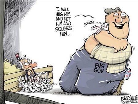 Big Government - I'll hug him and and pet him and squeeze him...
