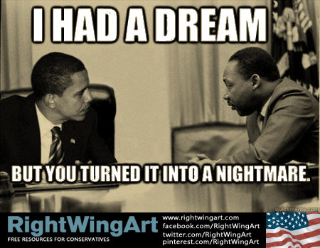 Obama turned MLK's dream into a nightmare