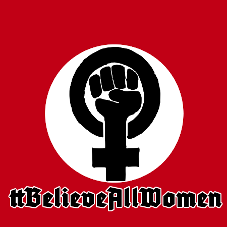 #BelieveAllWomen, Untermensch! Your kind have no rights