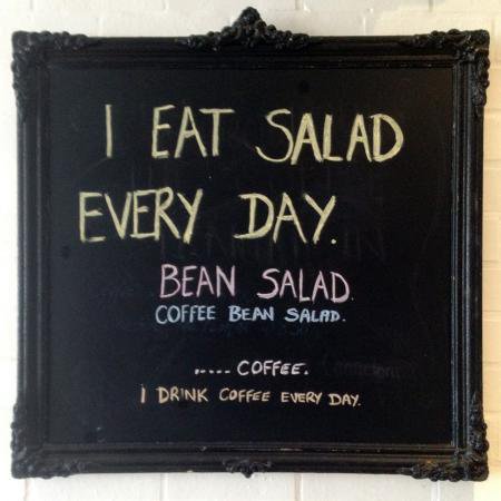 I Eat Salad Every Day ... Um, Coffee