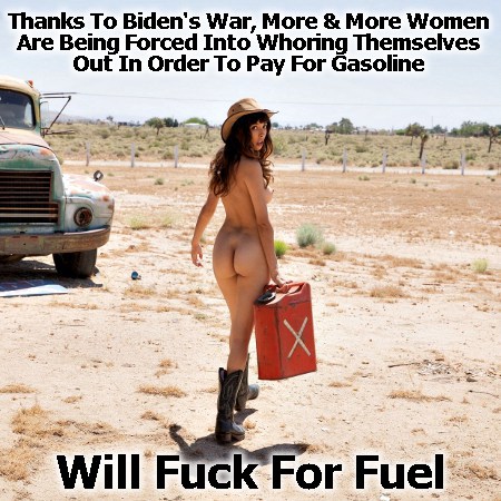 Thanks To Biden, More And More Women Will Fuck For Fuel