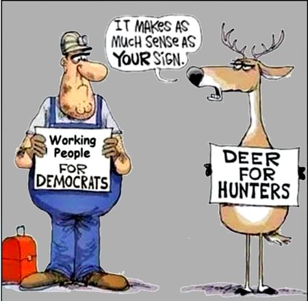 Deer For Hunters, Working People For Democrat