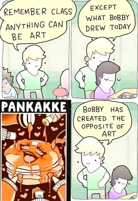 Anything Can Be Art... Except That!